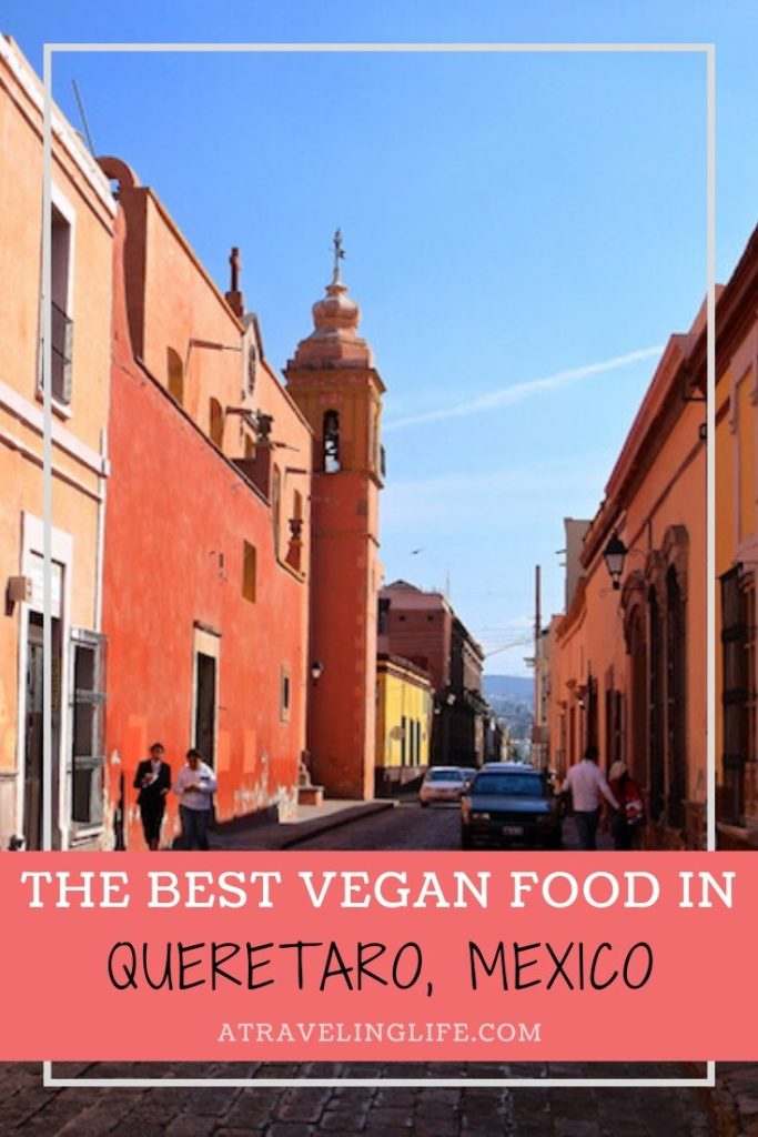 This is a roundup of the best places to eat in Queretaro, Mexico. Local restaurants and cafes that serve up delicious Mexican dishes with vegetarians and vegans in mind offering more than simple salads. | Queretaro Restaurants | Vegan Food in Mexico | Queretaro Mexico | Vegan in Mexico | #Queretaro #Mexico #TravelTips
