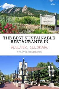 Here are the best restaurants in Boulder Colorado, including the best organic restaurants in Boulder and the best vegetarian restaurants in Boulder, all of which are committed to being good to both people and the planet. | Where to eat in Boulder | organic restaurants in Boulder | vegan restaurants in Boulder | #ColoradoLive #VisitBoulder #vegantravel #organicfood